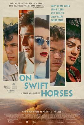 麻豆裸聊《快马驰情 On Swift Horses》免费在线观看